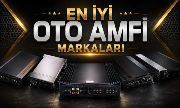 En İyi Oto Amfi Markaları