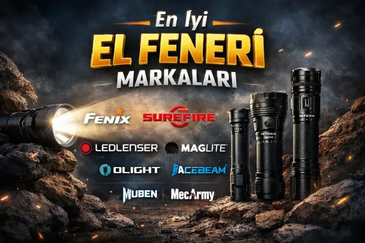 En İyi El Feneri Markaları