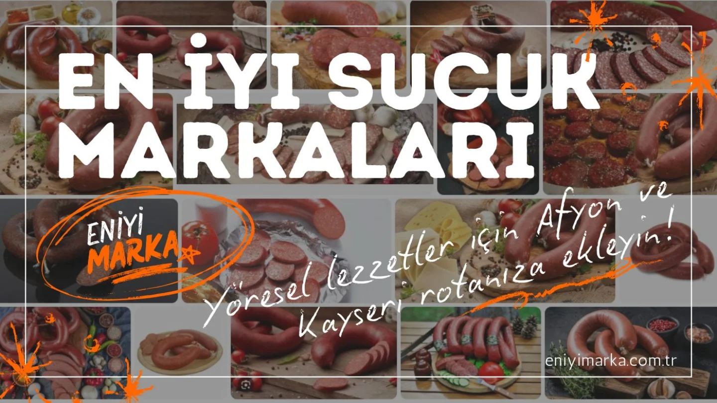 En İyi Sucuk Markaları