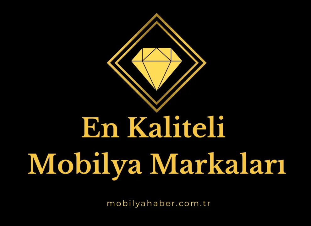 En Kaliteli  Mobilya Markaları